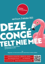 ZA 14/10/23 Theater Zeemanshuis 'Deze cong telt nie mee' Antwerpen *** NOG 2 PLAATSEN 